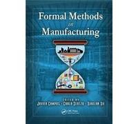 Formal Methods In Manufacturing Javier University Of Zaragoza Campos, Seatzu Spain , Italy Carla University Of Cagliari, Xiaolan Ecole Nationale Superieure Des Mines De Saint Etienne Xie (Auteur)