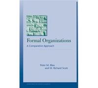 Formal Organizations by W. Richard Scott Peter Michael Blau, W. Richard Scott (Auteur)