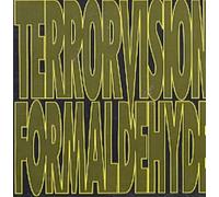 Formaldehyde by Terrorvision