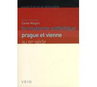 Formalisme Esthétique - Prague Et Vienne Au Xixe Siècle
