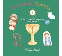 Formando Santos: Libro católico para colorear