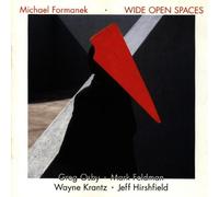 Formanek, Michael - Wide Open Spaces