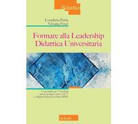 Formare alla Leadership Didattica Universitaria. Un modello per i Teaching and Learning Center (TLC) e i Digital Education Hub (DEH)