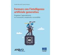 Formare con l'intelligenza artificiale generativa. Progettare l'apprendimento tra innovazione, complessità e accessibilità