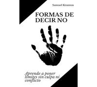 Formas de decir no: Aprende a poner límites sin culpa ni conflicto