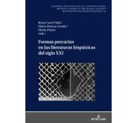 Formas Precarias En Las Literaturas Hispánicas Del Siglo Xxi