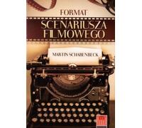 Format scenariusza filmowego - Martin Schabenbeck (Littérature, Film en polonais)