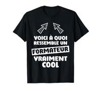 Formateur Cool Cadeau Amusant Métier Formation Apprentissage T-Shirt