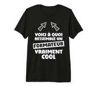 Formateur Cool Cadeau Amusant Métier Formation Apprentissage T-Shirt Haut de Gamme