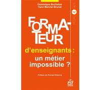 Formateur d'enseignants, un métier impossible ? - Dominique Bucheton - Esf - broché - Essai