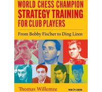 Formation à la stratégie du champion du monde d'échecs pour les joueurs de club par Thomas Willemze