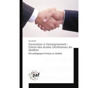 Formation à l'enseignement - Frères des écoles chrétiennes du Québec - Paul Aubin - P.academiques Francophones - broché - Essai