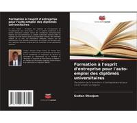 Formation À L'esprit D'entreprise Pour L'auto-Emploi Des Diplômés Universitaires