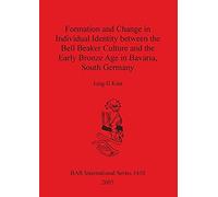 Formation And Change In Individual Identity Between The Bell Beaker Culture And The Early Bronze Age In Bavaria, South Germany