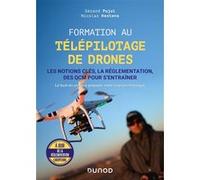 Formation au télépilotage de drones - Les notions clés, la réglementation, des QCM pour s'entraîner Gerard Pujol (Auteur), Nicolas Kestens (Auteur)