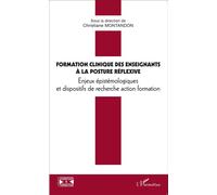 Formation clinique ds enseignants à la posture réflexive Enjeux épistémologiques et dispositifs de recherche action formation - Christiane Montandon - L'harmattan - broché - Etude