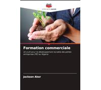 Formation commerciale: Un outil pour le développement durable des petites entreprises (PE) au Nigeria