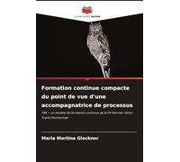Formation continue compacte du point de vue d'une accompagnatrice de processus