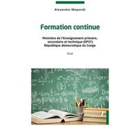 Formation Continue - Ministère De L'enseignement Primaire, Secondaire Et Technique (Epst) République Démocratique Du Congo - Essai