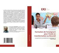 Formation de l’enseignant pour l’école en transformation au Burundi: La question de recevabilité de la pédagogie de Pierre Faure