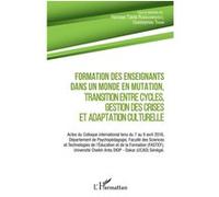 Formation Des Enseignants Dans Un Monde En Mutation, Transition Entre Cycles, Gestion Des Crises Et Adaptation Culturelle