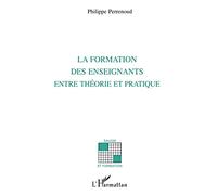 Formation des enseignants – Entre théorie et pratique – L'Harmattan
