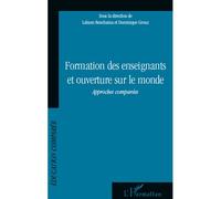 Formation des enseignants et ouverture sur le monde Approches comparées - Dominique Groux - L'harmattan - broché - Livre