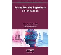 Formation des ingénieurs à l’innovation