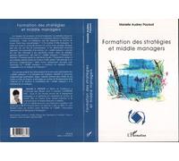 Formation des stratégies et middle managers - Marielle Audrey Payaud - L'harmattan - broché - Etude