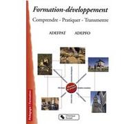 Formation developpement comprendre, pratiquer, transmettre ADEFPAT/ADEPFO (Auteur)