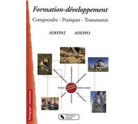 Formation developpement comprendre, pratiquer, transmettre Comprendre, pratiquer, transmettre - ADEFPAT/ADEPFO - Chronique Sociale - broché - Etude