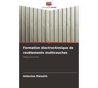 Formation électrochimique de revêtements multicouches: Alliages zinc-nickel