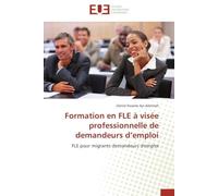 Formation en FLE à visée professionnelle de demandeurs d'emploi: FLE pour migrants demandeurs d'emploi