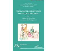 Formation et apprentissage collectif territorial (Tome 2) Administration et Aménagement du Territoire - Sylvie Lardon - L'harmattan - broché - Etude
