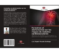 Formation Et Désformation Sur Les Risques De Maladies Cardiovasculaires