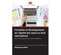 Formation et développement de l'égalité des sexes en droit international
