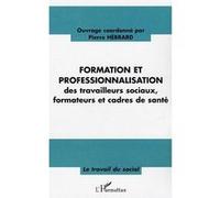 Formation Et Professionnalisation Des Travailleurs Sociaux, Formateurs Et Cadres De Santé