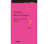 Formation hybride en langues - Articuler présentiel et distanciel - Livre