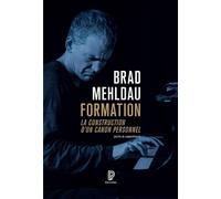 Formation : la construction d'un canon personnel - Brad Mehldau - Philharmonie De Paris - broché - Monographie