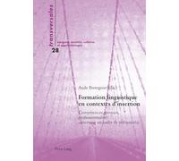 Formation linguistique en contextes d'insertion: Compétences, posture, professionnalité : concevoir un cadre de référence(s)