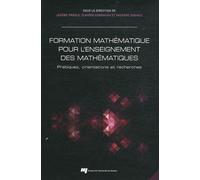 Formation Mathématique Pour L'enseignement Des Mathématiques - Pratiques, Orientations Et Recherches
