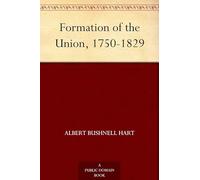 Formation of the Union, 1750-1829