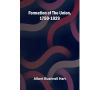 Formation of the Union, 1750-1829
