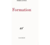 Pierre Guyotat – Formation – Roman – Broché – Gallimard