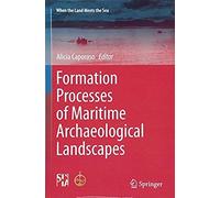 Formation Processes Of Maritime Archaeological Landscapes