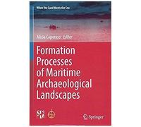 Formation Processes Of Maritime Archaeological Landscapes