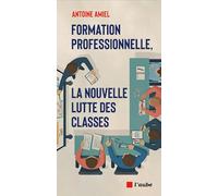 Formation professionnelle : la nouvelle lutte des classes