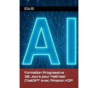 Formation Progressive 30 Jours pour Maîtriser ChatGPT avec Amazon KDP