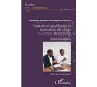 Formation qualifiante et évaluation de stage au Congo-Brazzaville Constats et perspectives - Barthélémy Mahoukou - L'harmattan - broché - Etude