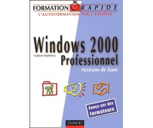 Formation rapide Windows 2000 Professionnel : Notions de base